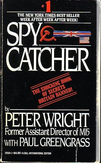 SPY CATCHER - The Candid Autobiography of a Senior Intelligence Officer by Greengrass Paul by peter wright [rare books]