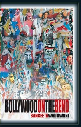 Bollywood on the Bend