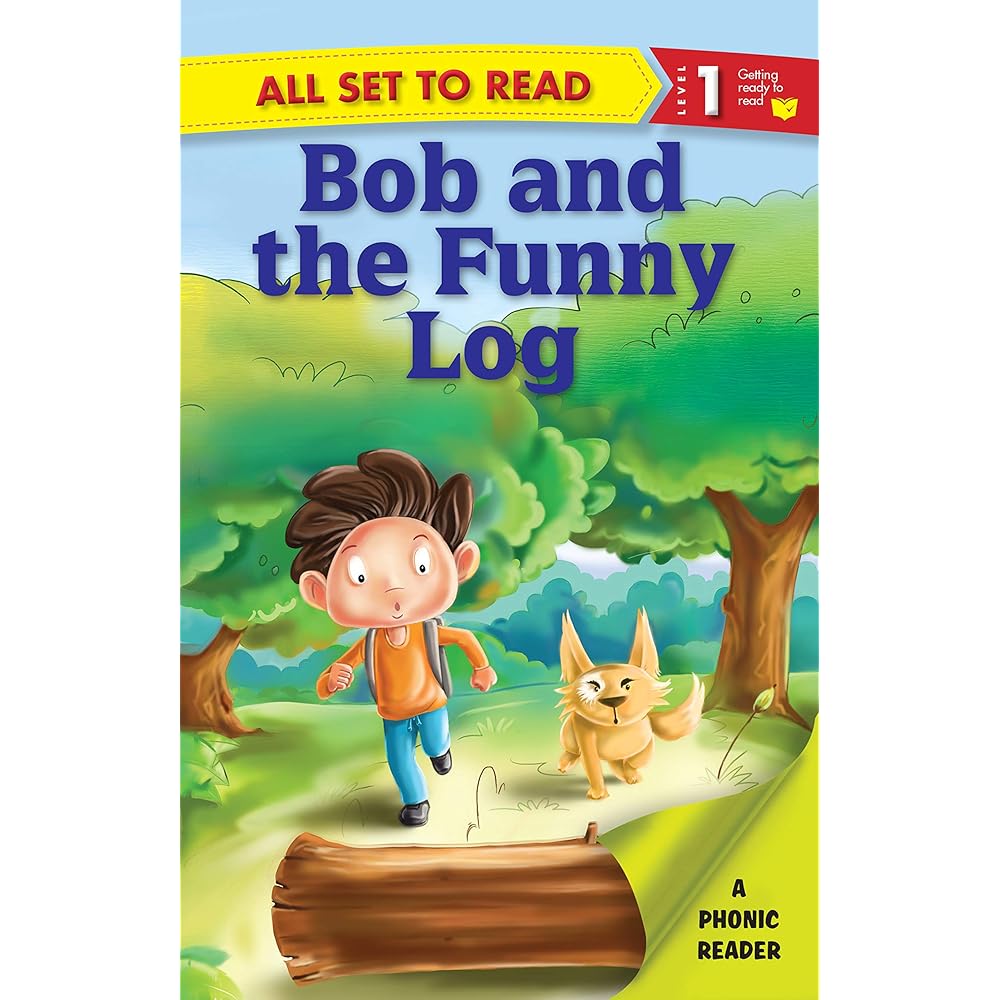 All set to Read- A Phonic Reader- Bob and the Funny Log- Readers for kids