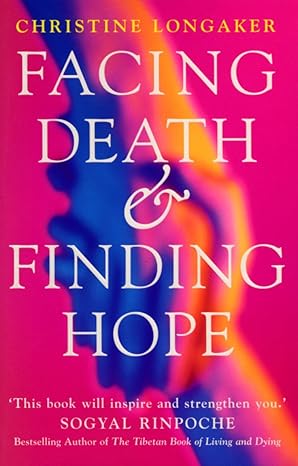 Facing Death and Finding Hope [RARE BOOKS]