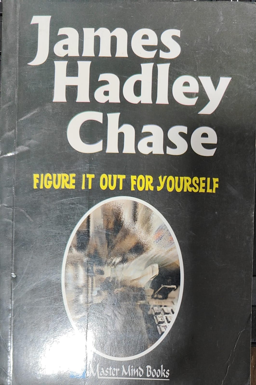 Figure it out for Yourself by James Hadley Chase