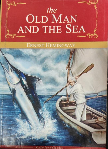 The old man and the sea by Ernest Hemingway