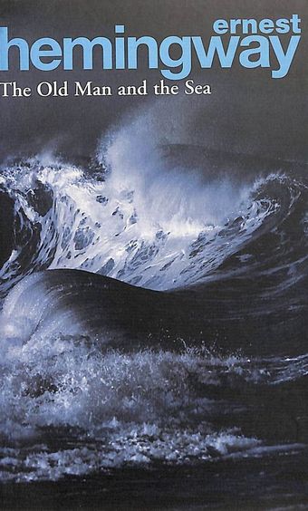 The old man and the sea by Ernest Hemingway
