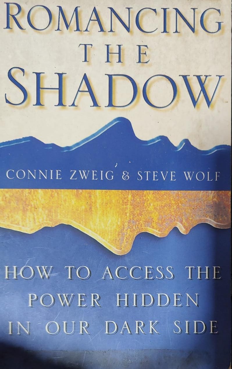 Romancing the Shadow: How to Access the Power in our Dark Side by Connie Zweig Ph.D. |Steve Wolf Ph.D. [rare books]]