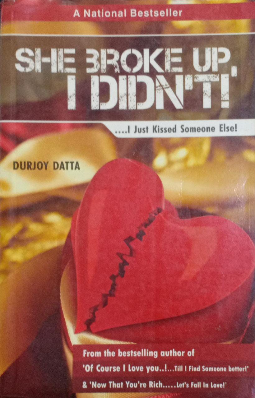 She Broke Up, I Didn't!: I Just Kissed Someone Else!