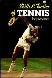 Skills and Tactics of Tennis [HARDCOVER] [RARE BOOKS]
