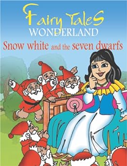 Snow White and the Seven Dwarfs (Fairy Tales Wonderland)