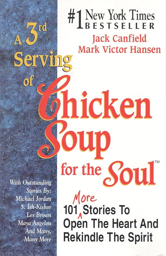 A 3rd Serving of Chicken Soup for the Soul by Mark Victor Hansen  Jack Canfield
