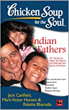 Chicken Soup for the Soul: Indian Fathers
