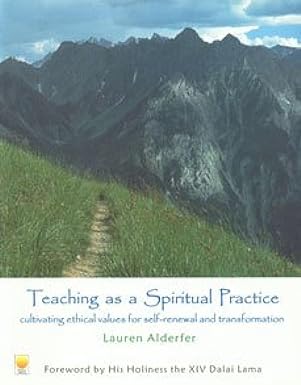 Teaching as a Spiritual Practice by Lauren Alderfer [rare books]