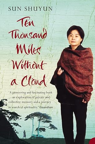 Ten Thousand Miles Without a Cloud by Sun Shuyun [rare books]