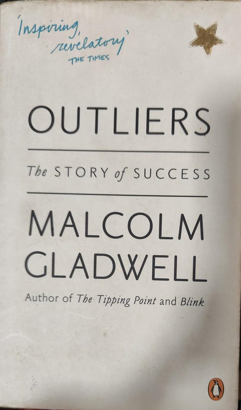 Outlers by  Malcolm Gladwell