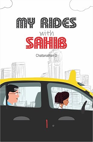 My Rides with Sahib by Chattanathan D