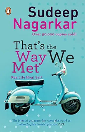 That's the Way We Met by Sudeep Nagarkar