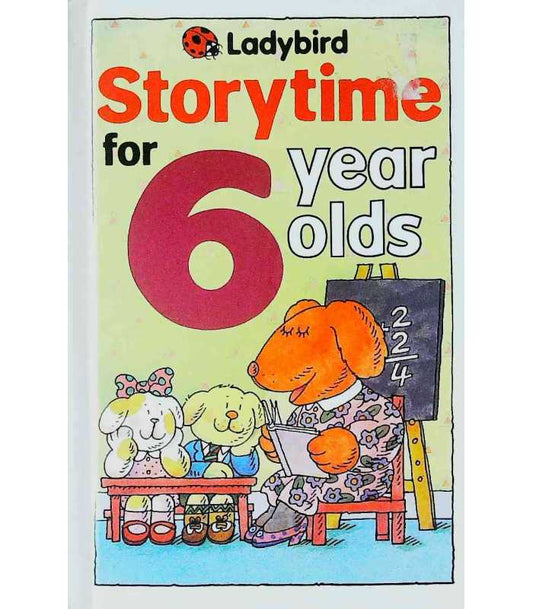 Storytime For 6 Year Olds [HARDCOVER]