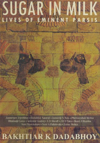 Sugar in Milk Lives of Eminent Parsis [HARDCOVER]