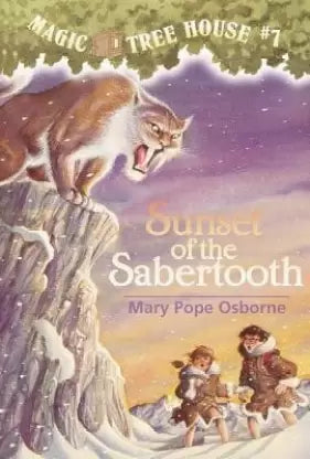 Sunset of the Sabertooth: 7 (Magic Tree House (R))