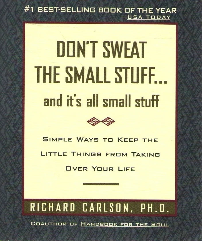 Dont sweat the small stuff by Richard Carlson [rare books]