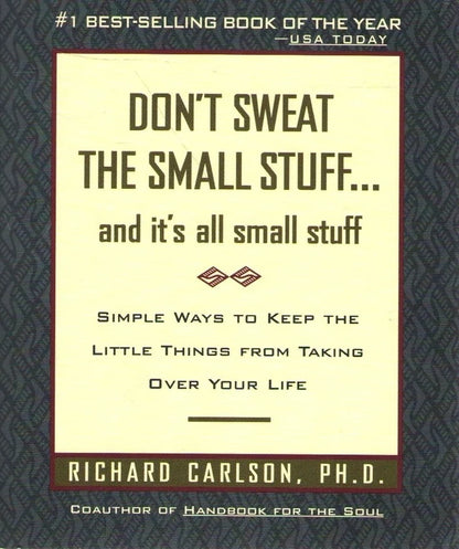 Dont sweat the small stuff by Richard Carlson [rare books]