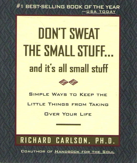 Dont sweat the small stuff by Richard Carlson [rare books]