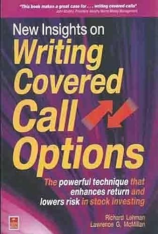 New Insights on Writing Covered Call Options by Richard Lehman| Lawrence G. McMillan