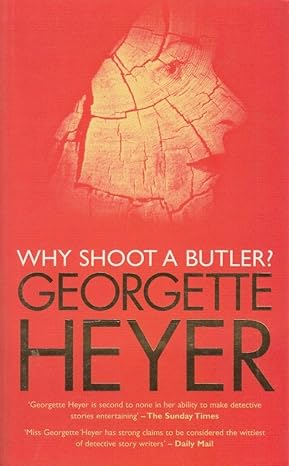 Why Shoot a Butler? by Georgette Heyer (rare book)