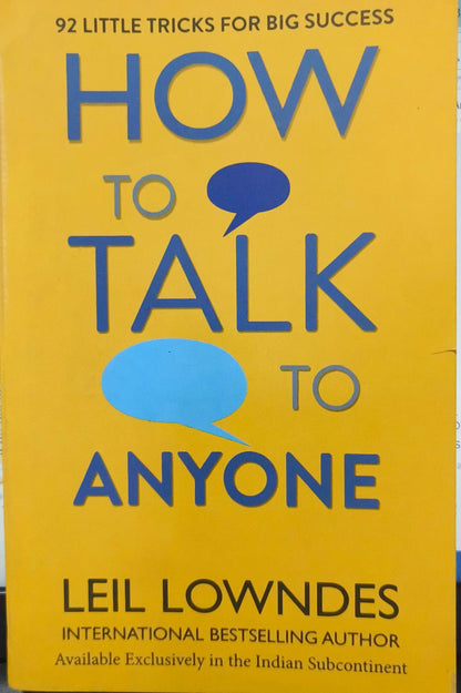 How to Talk to Anyone: 92 Little Tricks for Big Success in Relationships by Leil Lowndes