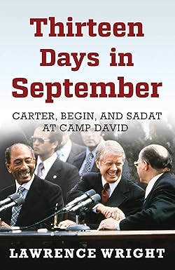 Thirteen Days in September: Carter, Begin, and Sadat at Camp David by Lawrence Wright [rare books]