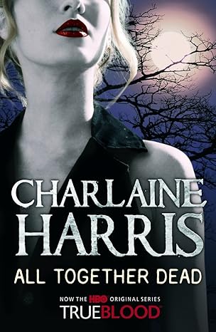 All Together Dead by Charlaine Harris