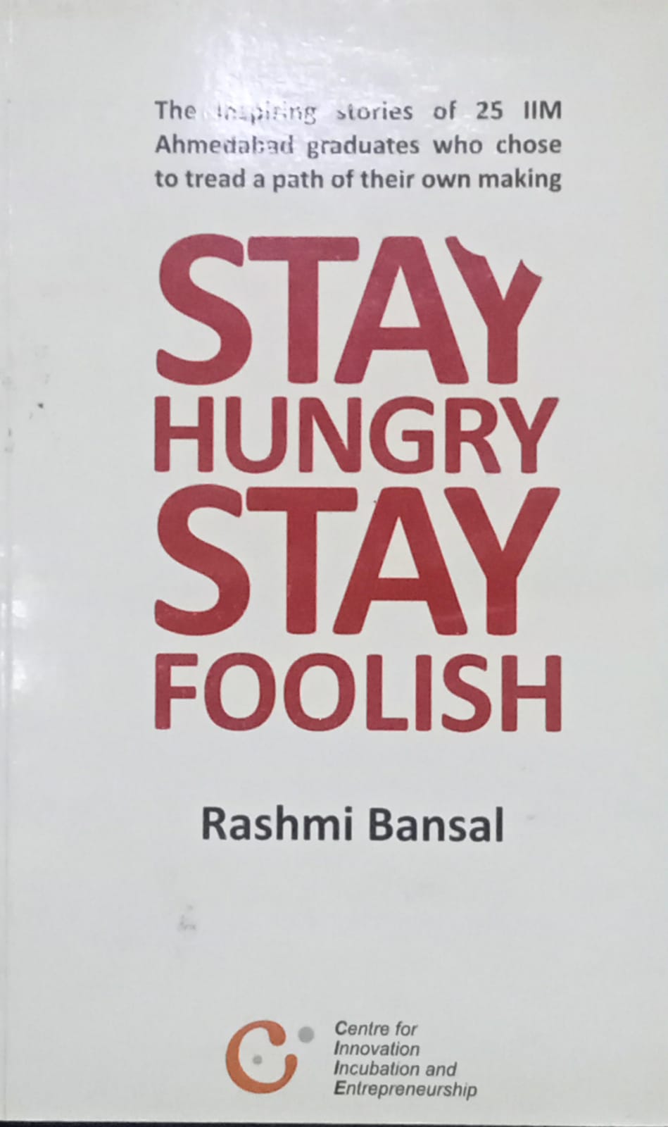 Stay hungry stay foolish by Rashmi bansal