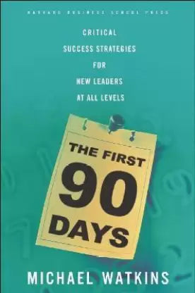 The First 90 Days [HARDCOVER] (RARE BOOKS)