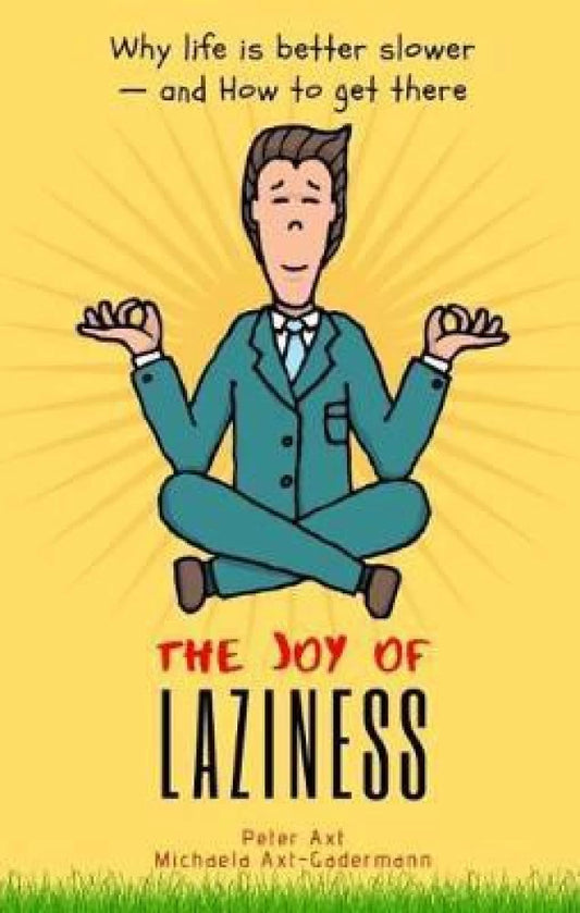 Joy of Laziness