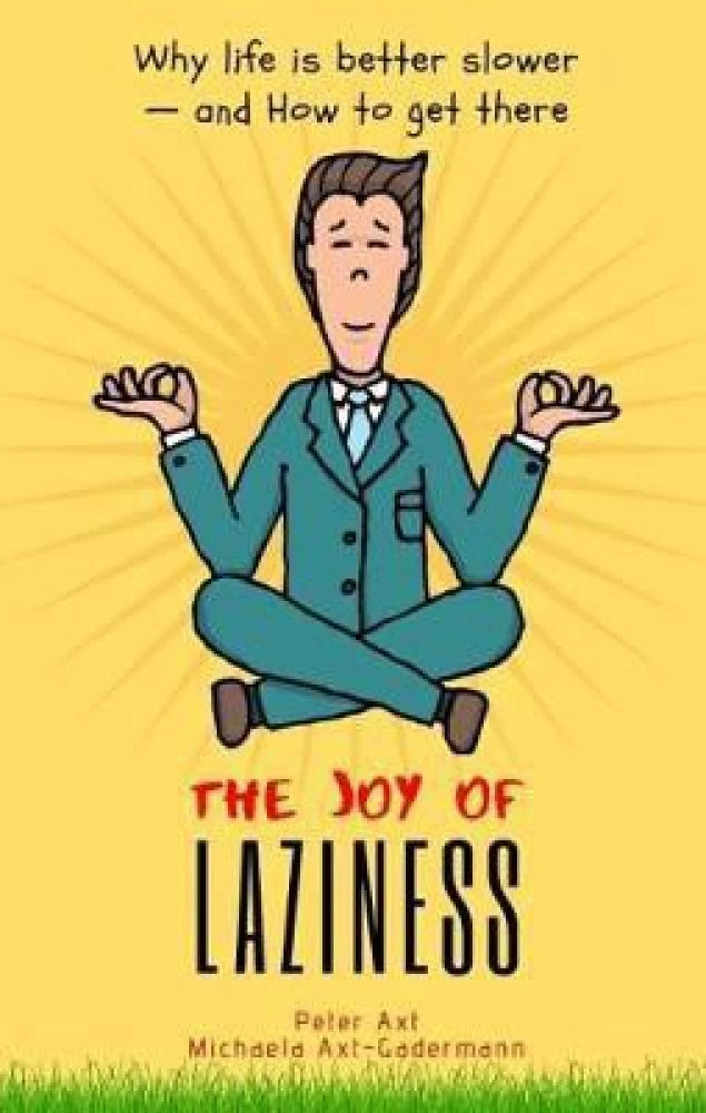 Joy of Laziness