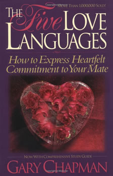 The Five Love Languages: How to Express Heartfelt Commitment to Your Mate by Gary Chapman