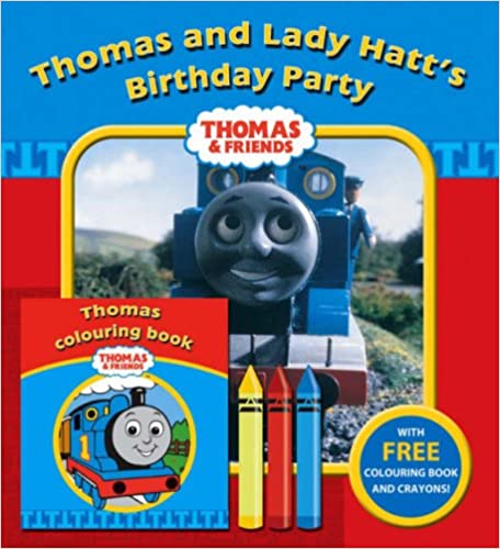 Thomas and Lady Hatt's Birthday Party [without colouring book and crayons]