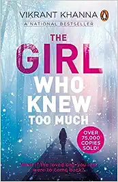 The Girl Who Knew Too Much by Vikrant Khanna
