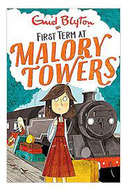 First Term At Malory Towers by Enid Blyton