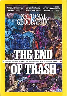 The End of Trash [National Geographic] [VOL. 7, Issue. 8] [March 2020] [rare books]