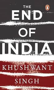 The end of india by Khushwant Singh