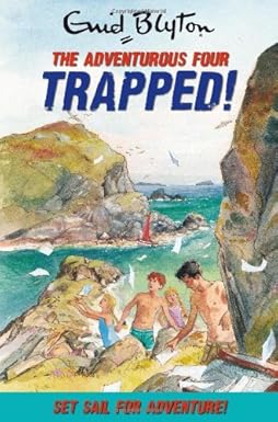 Trapped! (Adventurous Four) by Enid Blyton