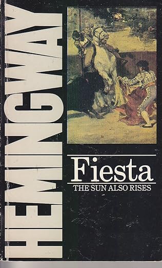 Fiesta by Ernest Hemingway [rare books]
