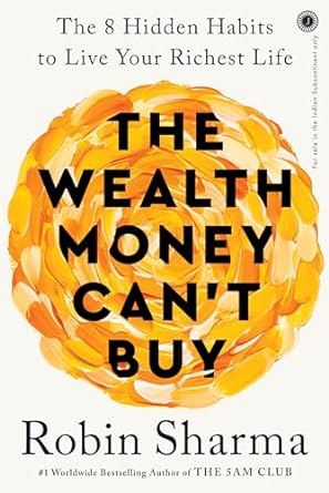 The wealth money can't buy Robin Sharma