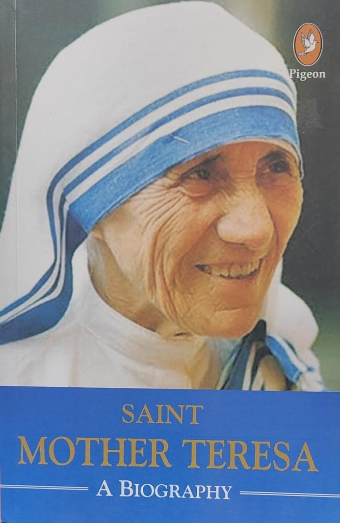 Mother Teresa Biography by Kaushal K Goyal