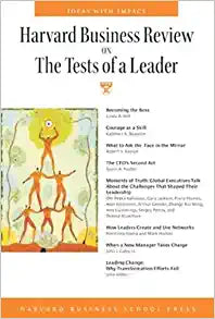 Harvard Business Review on the Tests of a Leader
