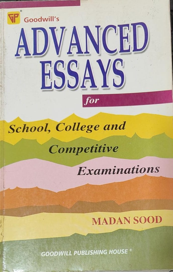 Advanced Essays for College and Competitive by Madan Sood