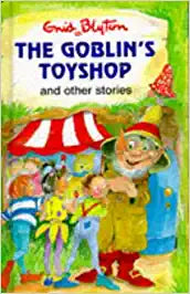 The Goblin's Toy Shop and Other Stories [HARDCOVER]