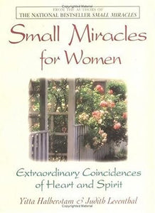 Small Miracles for Women by Yitta Halberstam| Judith Leventhal [rare books]