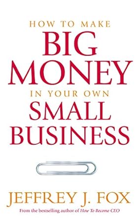 How To Make Big Money In Your Own Small Business [RARE BOOKS]