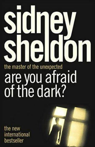 Are you afraid of the dark? by Sidney Sheldon