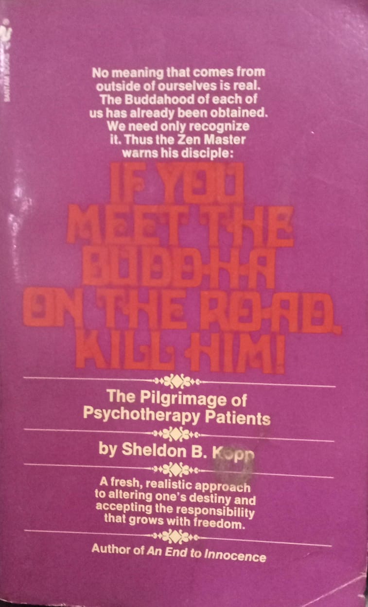 If you meet the buddha on the road kill him [RARE BOOK]